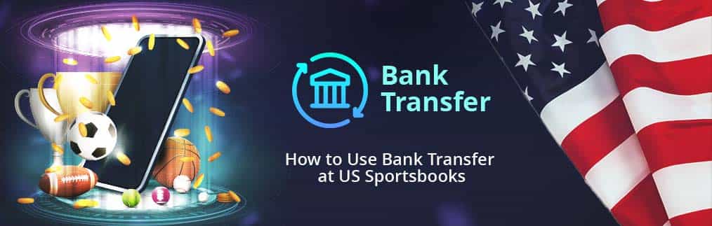 Bank Transfer logo, American flag, and diverse sports related equipment