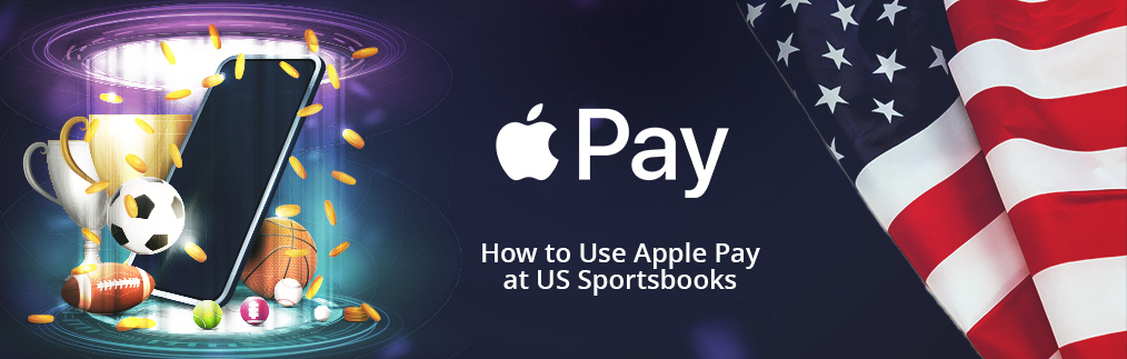 US Online Sportsbook Apple Pay Guide
