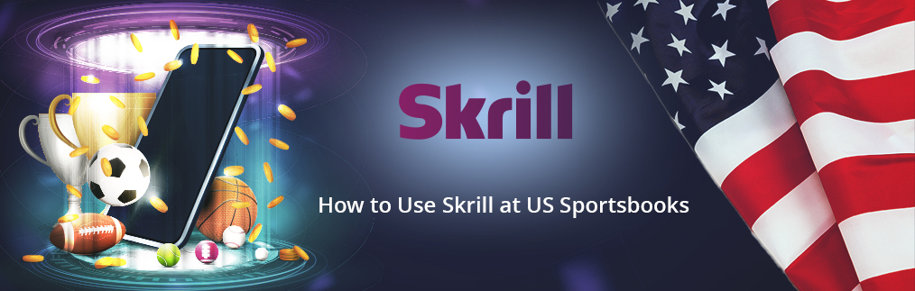 US online sportsbook Skrill guide